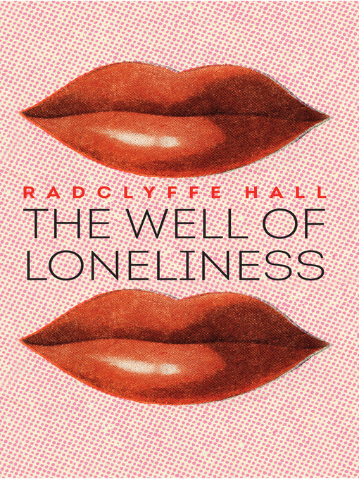 Nimiön The Well of Loneliness lisätiedot, tekijä Radclyffe Hall - Saatavilla